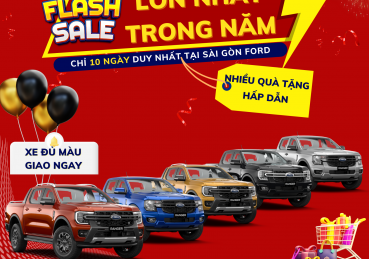 FLASH SALE LỚN NHẤT TRONG NĂM CHỈ CÓ TẠI SÀI GÒN FORD